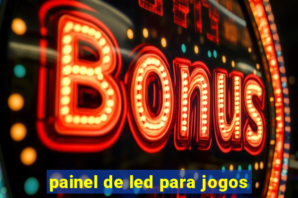 painel de led para jogos